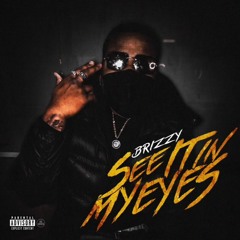 Brizzy - See It In My Eyes