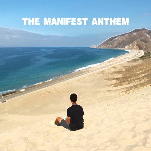 The Manifest Anthem