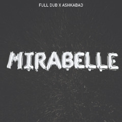 Mirabelle Feat. Ashkabad