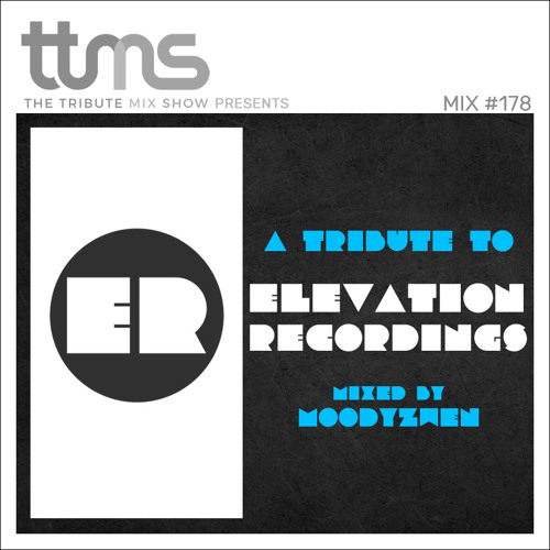 #178 - A Tribute To Elevation Recordings - mixed by Moodyzwen