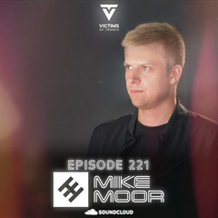 Victims of Trance 221 - Mike Moor