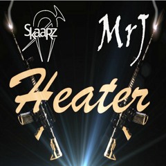 Heater - MrJ & SkaaRz