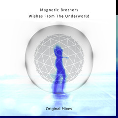PREMIERE : Magnetic Brothers - Wishes From The Underworld (Original Mix) [Symmetric Records]