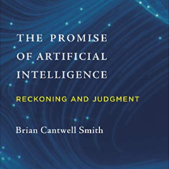 Get EPUB 📂 The Promise of Artificial Intelligence: Reckoning and Judgment (The MIT P