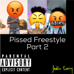 PISSED FREESTYLE (part2) - Jadin Curry