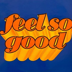FEEL SO GOOD - HOUR 1