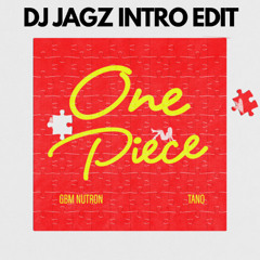 GBM NUTRON X TANO - ONE PIECE [DJ JAGZ INTRO EDIT]