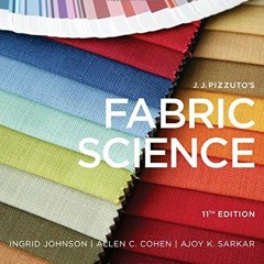 Get PDF J.J. Pizzuto's Fabric Science: Studio Access Card by  Ingrid Johnson,Allen C. Cohen,Ajoy K.