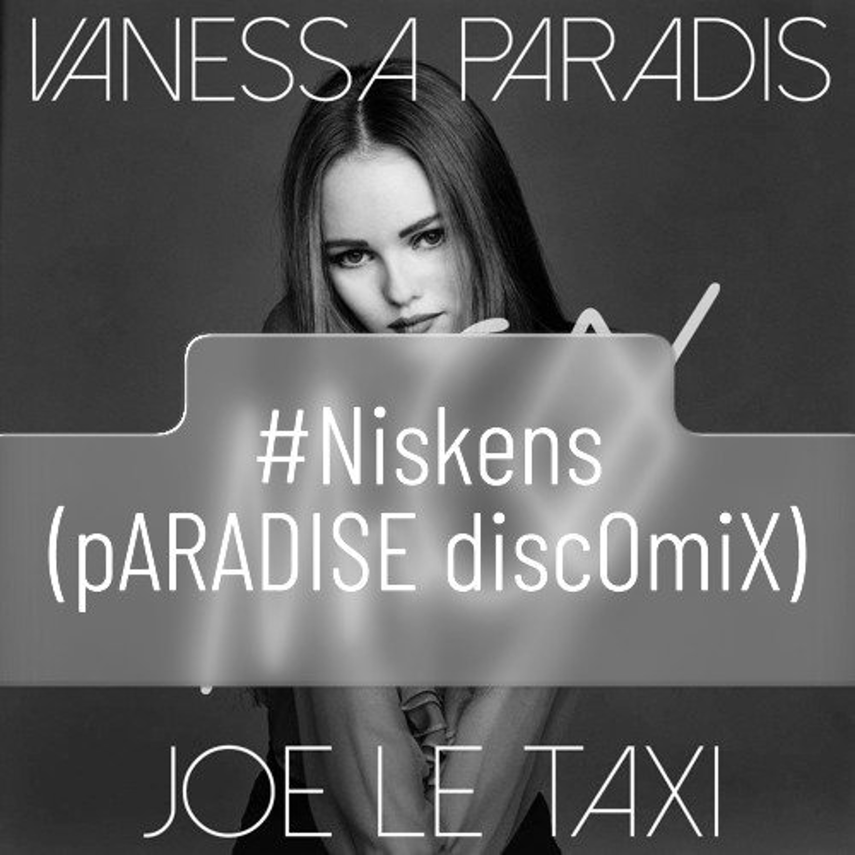 Vanessa Paradis - Joe Le Taxi #Niskens (pARADISE discOmiX) episode artwork
