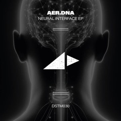 Aer.dna - Neural Interface (Original Mix)