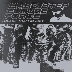 PREMIERE | The Horrorist - Hard Step Future Force (Black Traffic edit) [Free Download]