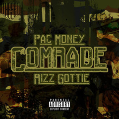 Pacmoney & Rizz Gotti - Comrade