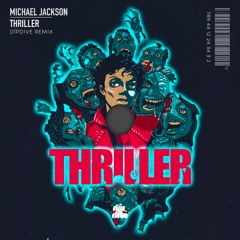 Michael Jackson - Thriller (Dïpdive Remix)
