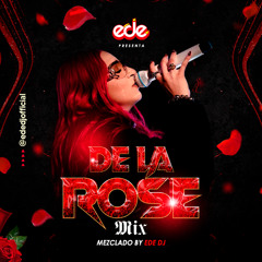 De La Rose Mix Ede DJ
