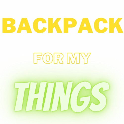 Simply Sounds - 'BACKPACK FOR MY THINGS'