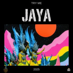 Jaya - Try Me