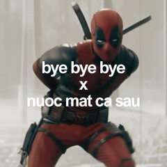 bye bye nuoc mat ca sau