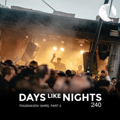 DAYS like NIGHTS 240 - Thuishaven 10HRS, Amsterdam, Part 2