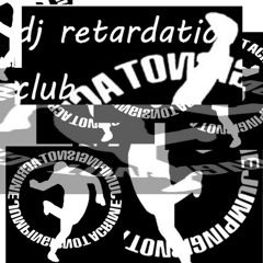 dj retardation club - retardation club
