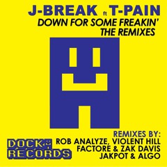 J-Break Ft. T-Pain - Down For Some Freakin' - Violent Hill Remix