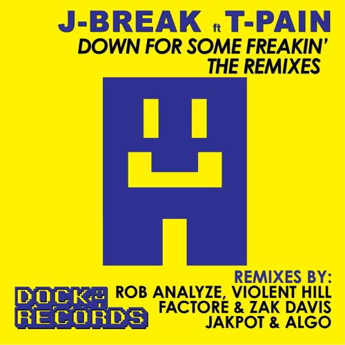 Stream Docka Records Listen to Down For Some Freakin' (The Remixes