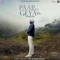 Paap Ho Geya Satinder Sartaj
