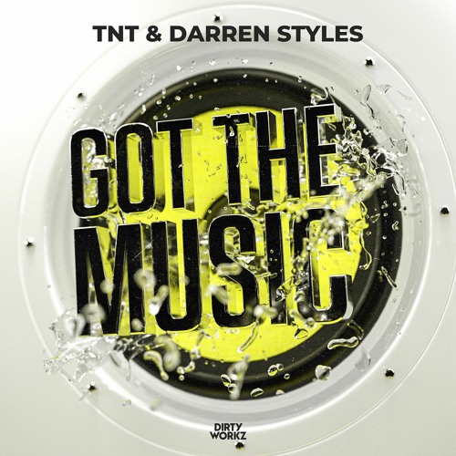 TNT & Darren Styles - Got The Music