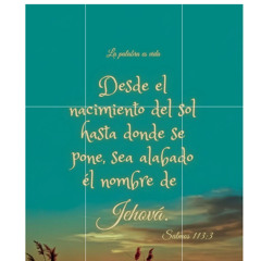 From the Rising of the Sun-Psalm 113:1-3-Desde Donde Nace el Sol-Salmo 113:1-3 🌷🌱🌹