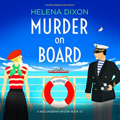 [Read] KINDLE 💌 Murder on Board: A Miss Underhay Mystery, Book 10 by  Helena Dixon,K