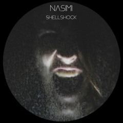Nasimi - Shellshock