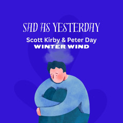 Sad As Yesterday