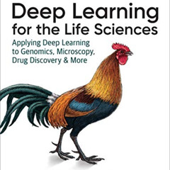 [FREE] KINDLE 📂 Deep Learning for the Life Sciences: Applying Deep Learning to Genom