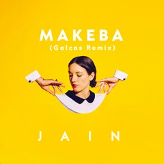 Makeba (Galcas Remix) - Jain