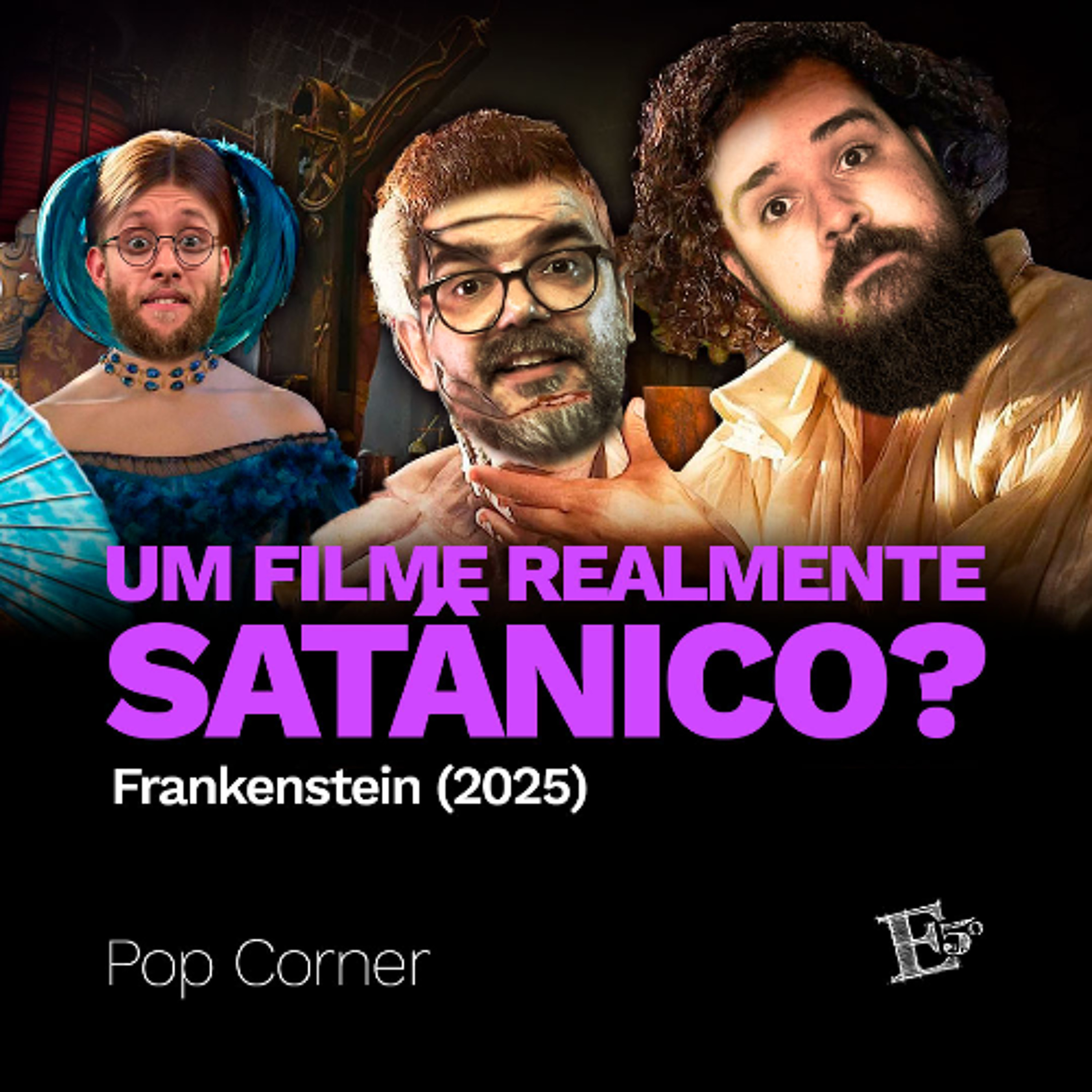 Um filme REALMENTE SATÂNICO? - Frankenstein (2025) | POP CORNER episode artwork