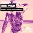 DANNY AVILA - RUN WILD (DANNY DENOV & GUTTY REMIX)