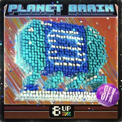 Planet Brain SFX Demo