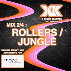 XK " ROLLERS X JUNGLE " MIX FOR MNDA