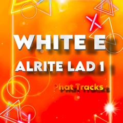 Alrite Lad 1 - Phat Tracks