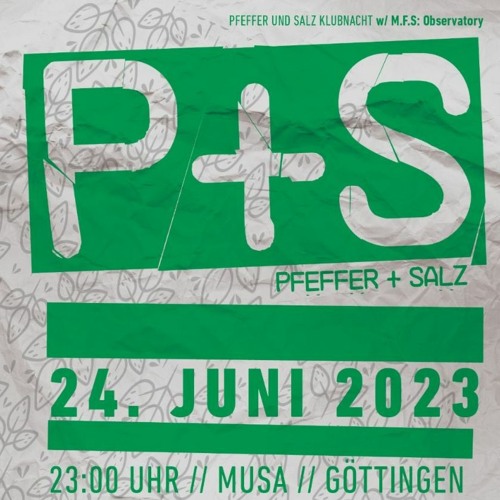 P+S Klubnacht w/ M.F.S:  Observatory - M.F.S:  OBSERVATORY