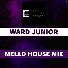 Ward Junior - Mello House Mix