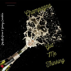 Champagne got me thinking Benny Candela & Des Mcgraw