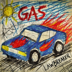 Lawbreaker - Gas [Original Audio] [Free Download]