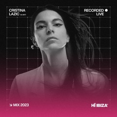 Cristina Lazic - Recorded Live at Hï Ibiza 2023