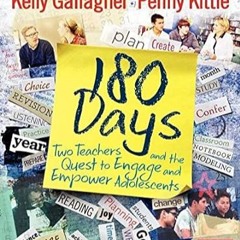 💐Read *Book* 180 Days Two Teachers and the Quest to Engage and Empower Adolescents