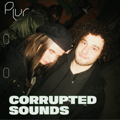 Plur 001 | Corrupted Sounds