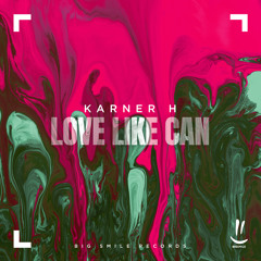Karner H - Love Like Can