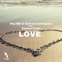 02 Ray MD & Gabriel Dominguez ft Dayana Prado - Love (Gabriel Dominguez Version)*preview UR248