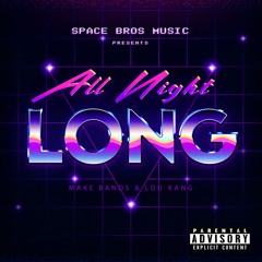 All Night Long ft. Lou Kang