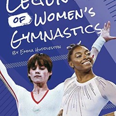 READ [KINDLE PDF EBOOK EPUB] Legends of Women's Gymnastics (Legends of Women's Sports