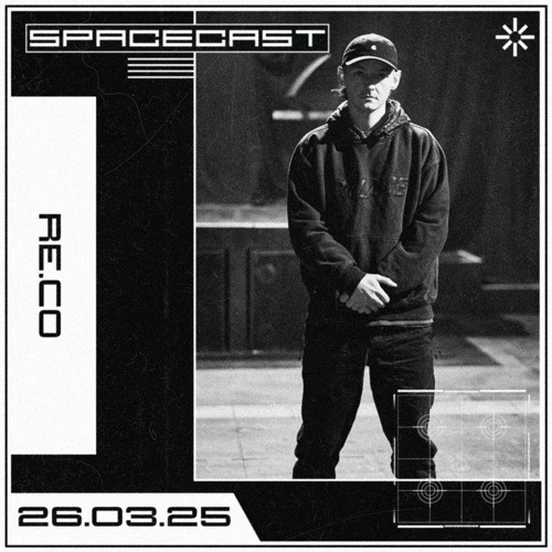 Re.Co - SPACECAST [26.03.25]